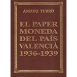 TURRO, EL PAPER MONEDA PAIS VALENCIA 1936-1939