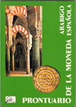 VICO, PRONTUARIO MONEDA ARABIGO-ESPAÑOLA